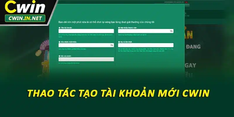 Thao tác tạo tài khoản mới Cwin